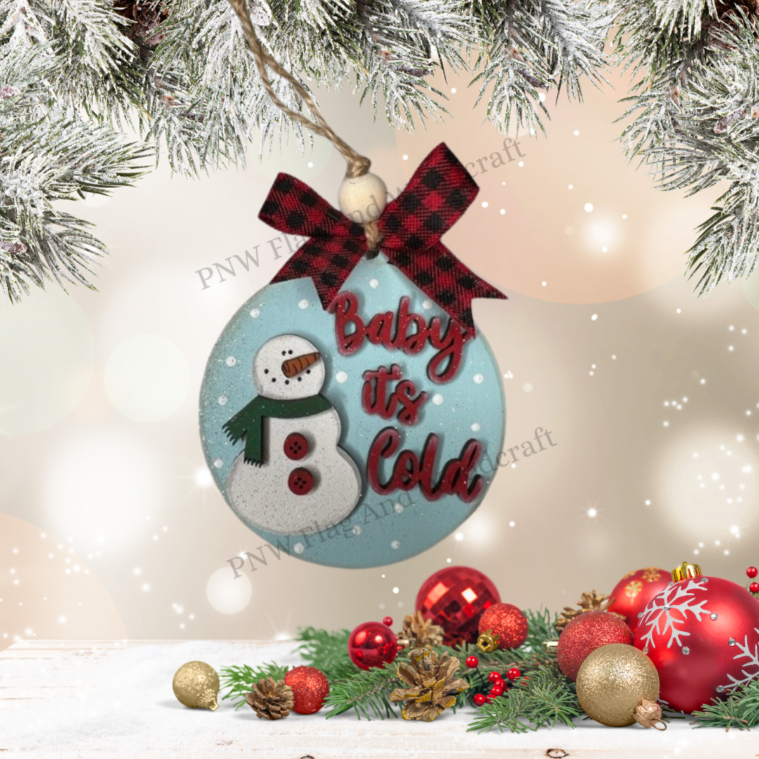 Merry & Bright Baby Its Cold Outside ornament