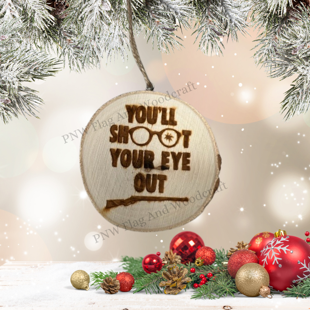 You'll Shoot Your Eye Out Christmas ornament